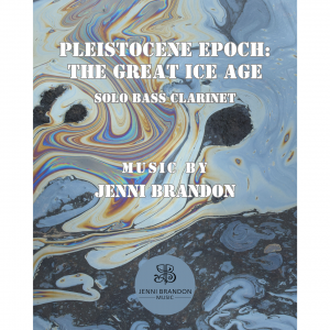 Pleistocene Epoch: The Great Ice Age for solo bass clarinet