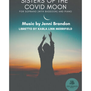 Sisters of the Covid Moon for Soprano, Bassoon, and Piano