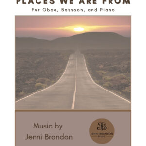 Places We Are From for Oboe, Bassoon, and Piano