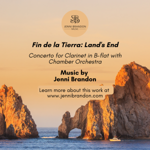 Fin de la Tierra: Land's End Concerto for Clarinet in B-Flat with Chamber Orchestra