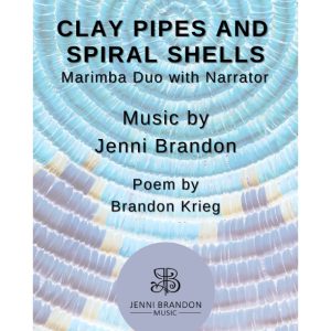 Clay Pipes and Spiral Shells for Marimba Duo with Narrator